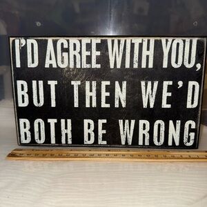 Humorous Black and White Quote Sign